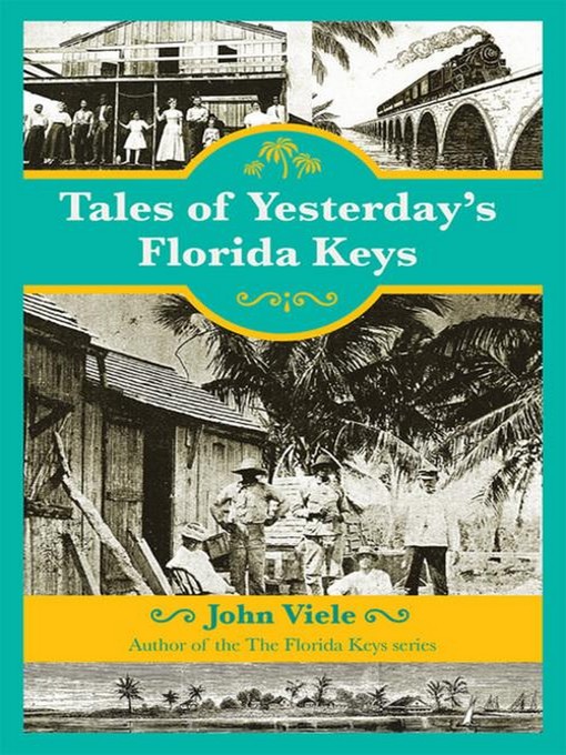 Title details for Tales of Yesterday's Florida Keys by John Viele - Available